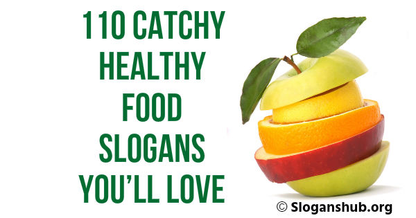 Healthy Food Slogans Youll Love 